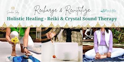 Imagem principal do evento Recharge and Revitalize: Holistic Healing - Reiki & Crystal Sound Therapy