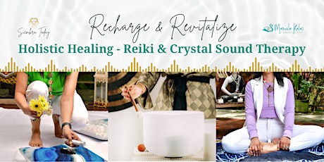 Recharge and Revitalize: Holistic Healing - Reiki & Crystal Sound Therapy