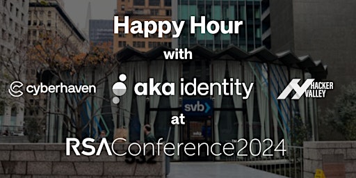 Imagem principal de Happy Hour with AKA Identity, Cyberhaven, and Hacker Valley