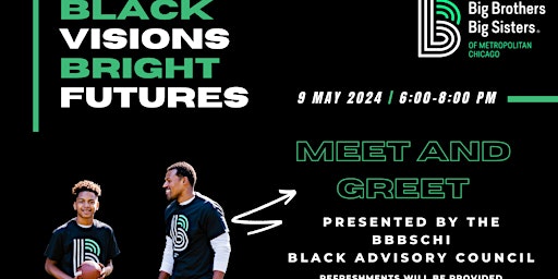 Black Visions Bright Futures - A BBBSChi Meet And Greet primary image