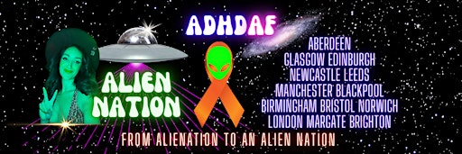 Collection image for THE LAST ADHD AF TOUR: Alien Nation