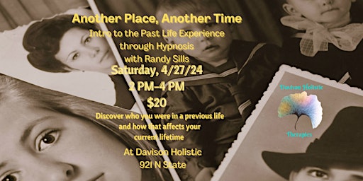 Imagem principal do evento Another Place, Another Time Intro to Past Life Regression through Hypnosis