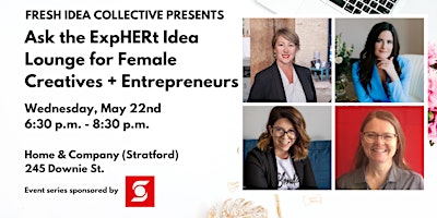 Ask the ExpHERt Idea Lounge for Female Creatives + Entrepreneurs primary image