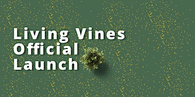 Hauptbild für Living Vines Mental Health Foundation Launch Event
