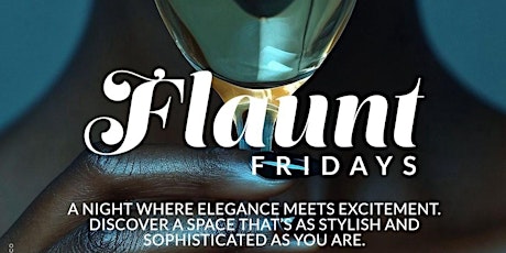 FIRST FRIDAY edition of FLAUNT FRIDAYS at BLUE MARTINI