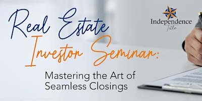 Imagem principal de Real Estate Investor Seminar: Mastering the Art of Seamless Closings