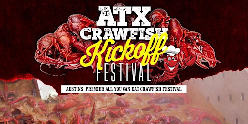 Imagen principal de 2024 ATX Crawfish Kickoff Festival