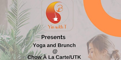 Imagen principal de Yin & Chow: Yoga and Brunch Series