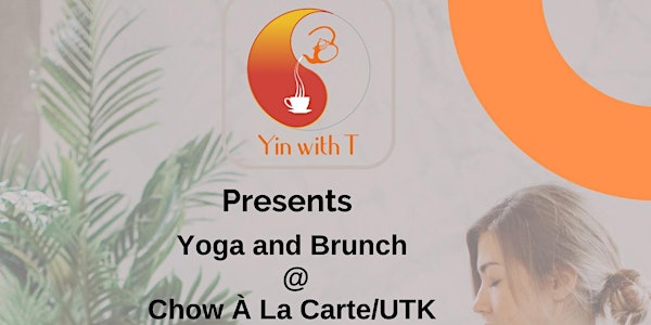 Yin & Chow: Yoga and Brunch Series