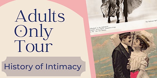 Adults Only Tour: A History of Intimacy, 1807-1970s primary image