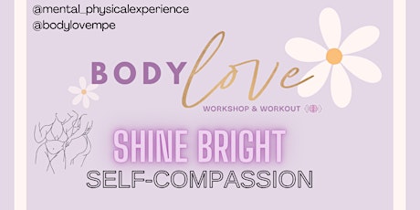 SHINE BRIGHT - A Spring Body Love Workshop & Workout Event