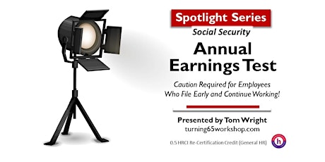 30-Minute SPOTLIGHT. Social Security: The Annual Earnings Test primary image