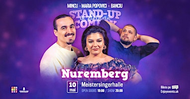 Stand-up Comedy în Diasporă cu Mincu, Maria și Banciu | NUREMBERG | 10.05.