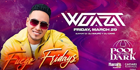 Fuego Fridays w/ WUAZAT @ Harrahs Pool AC March 29 primary image