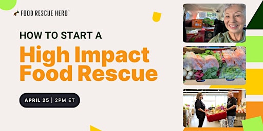 Imagem principal do evento How to Start a High Impact Food Rescue