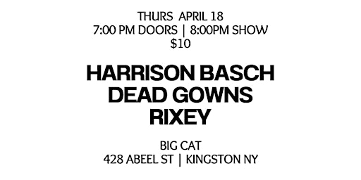 Harrison Basch, Dead Gowns, Rixey @BIGCAT primary image