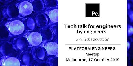 TECH TALK OCTOBER | Platform Engineers Melbourne primary image