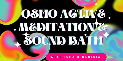 OSHO Active Meditation & Sound Bath primary image