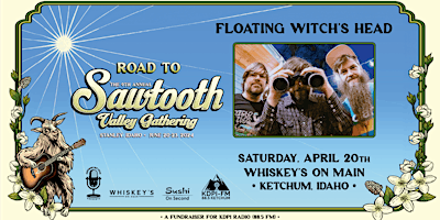 Hauptbild für "Road to Sawtooth Valley Gathering 2024" FLOATING WITCH'S HEAD