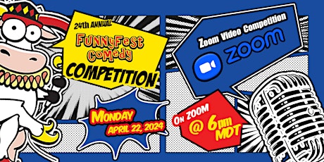 Primaire afbeelding van Monday, April 22 - Invite Zoom VIDEO Show - FunnyFest Comedy Competition