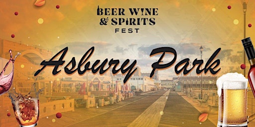 Imagem principal do evento Asbury Park Beer Wine and Spirits Fest