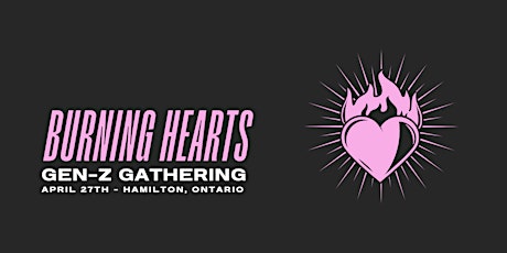 Burning Hearts Gen-Z Gathering