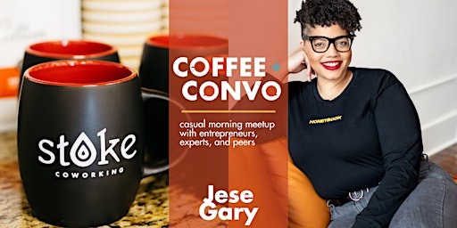 Imagen principal de Coffee + Convo with Jese Gary (virtual)