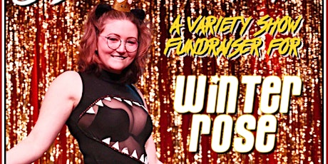 Primaire afbeelding van The Winter of Our Discontentment: A Variety Show Fundraiser for Winter Rose