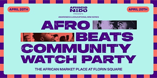 Imagem principal de Afro Beats Community Watch Party(The African Market Place At Florin Square)