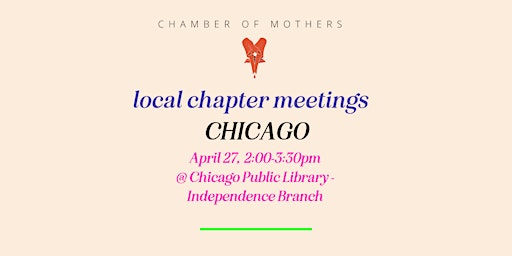 Immagine principale di Chamber of Mothers Local Chapter Meeting - Chicago 