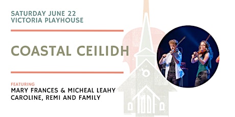 Coastal Ceilidh- Victoria By the Sea- $30- Festival of Small Halls