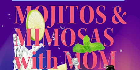 Mojitos,Mimosas With Moms