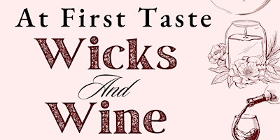 Imagem principal do evento At First Taste - Wicks and Wine
