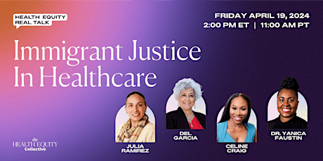 Real Talk Series: Immigrant Justice in Healthcare