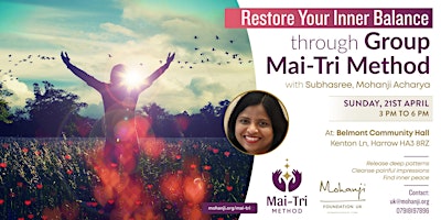 Imagen principal de Restore your Inner Balance through Group Mai-Tri Method with Subhasree, Mohanji Acharya