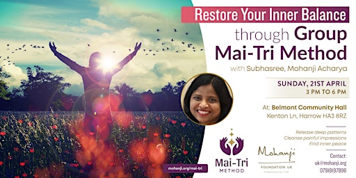 Primaire afbeelding van Restore your Inner Balance through Group Mai-Tri Method with Subhasree, Mohanji Acharya