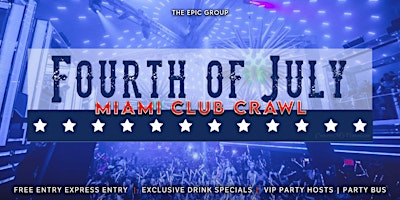 Immagine principale di 4th of July Miami Club Crawl 