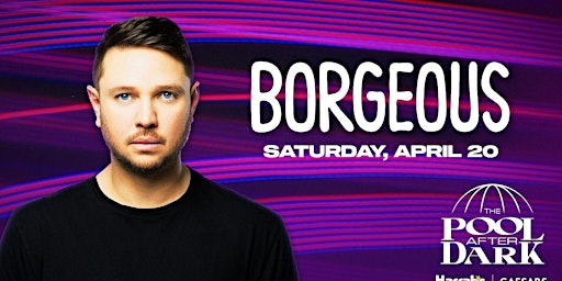 Image principale de Borgeous @ Harrahs Pool AC April 20