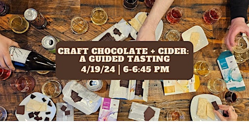 Imagen principal de Craft Chocolate & Cider: A Guided Tasting