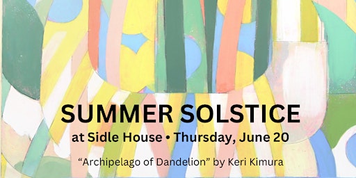 Summer Solstice at Sidle House primary image