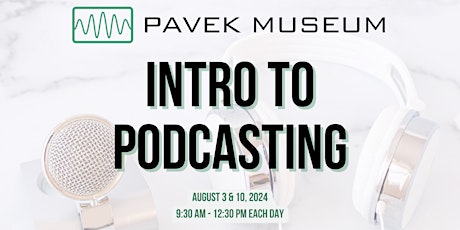 Pavek Museum's Intro to Podcasting