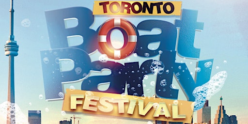 Primaire afbeelding van TORONTO BOAT PARTY FESTIVAL 2024 | FRIDAY JUNE 28TH