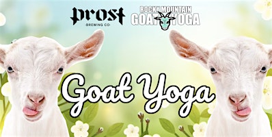 Goat Yoga - June 22nd (PROST BREWING)