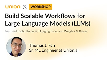 Build Scalable Workflows for Large Language Models (LLMs) - workshop