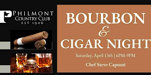 Bourbon and Hand Rolled Cigar Night at 1906 Philmont Country Club primary image