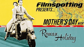 VIP Passes – Filmspotting Presents Mother's Day with Roman Holiday  primärbild