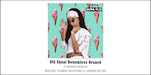 Hauptbild für Supa Dupa Fly x Old Skool Bottomless Brunch