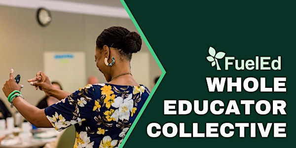 FuelEd Hosted Whole Educator Collective