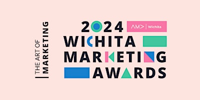 Image principale de Art of Marketing - 2024 Wichita Marketing Awards