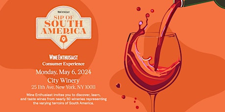 Sip of South America: A Wine Enthusiast Event Series
